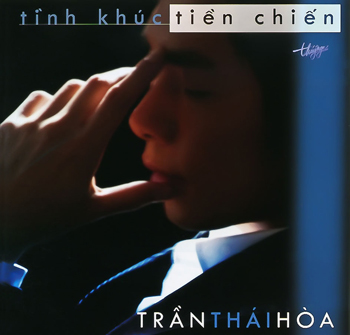 Trần Thái Hoà - tình khúc tiền chiến